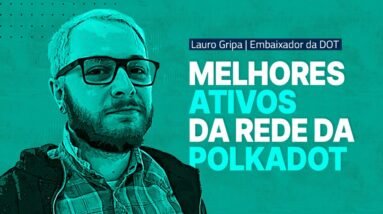 Os Ativos Mais Promissores da Rede Polkadot (ft. Lauro Gripa) | Casual Crypto