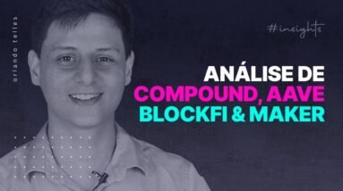 AAVE, BLOCKFI, MAKER & COMPOUND | Renda PASSIVA em CRIPTO | Crypto Insights