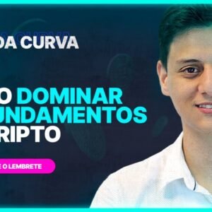 #02 | Como DOMINAR FUNDAMENTOS em CRIPTO | Desafio Fora da Curva