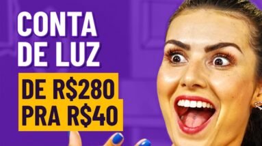 COMO REDUZI MINHA CONTA DE LUZ pra 40 REAIS! Fiz isso por 2 meses…