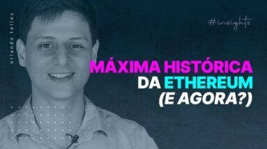 Máxima HISTÓRICA da ETHEREUM (ETH) | O que FAZER?