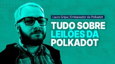 Os LEILÕES de PARACHAIN da POLKADOT | Casual Crypto