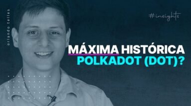 POLKADOT (DOT) vai chegar na MÁXIMA HISTÓRICA?