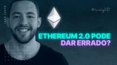 Os MAIORES PROBLEMAS da ETHEREUM 2.0 | Crypto Insights