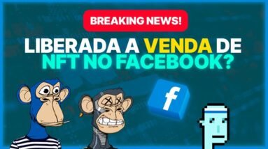 FACEBOOK VAI LIBERAR A VENDA DE NFTS? | BREAKING NEWS