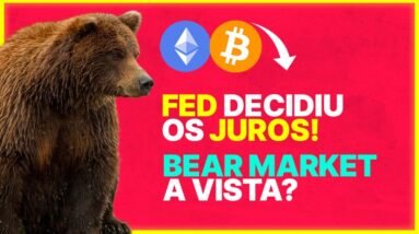 O FED DECIDIU! Vai ter BEAR MARKET em CRIPTO?