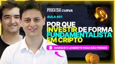 Por que INVESTIR de Forma FUNDAMENTALISTA em CRIPTO | Desafio Cripto Fora da Curva | AULA 01