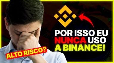 CUIDADO COM A BINANCE! Não USO essa EXCHANGE!