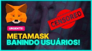METAMASK BANE USUÁRIOS! Cripto NÃO é INCENSURÁVEL!