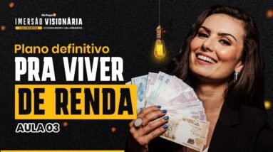 O SEGREDO DO DINHEIRO QUE TRABALHA PARA VOCÊ: Renda passiva ao seu alcance | IMERSÃO VISIONÁRIA #3