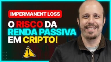 ENTENDA a PERDA IMPERMANENTE (O RISCO de FARMING em CRIPTO)!