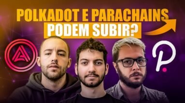 POLKADOT (DOT) e PARACHAINS podem SUBIR?