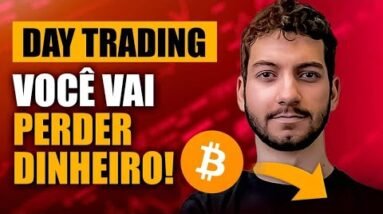 DAY TRADING com CRIPTOMOEDAS NÃO FUNCIONA (ENTENDA O MOTIVO)!