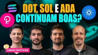 DOT, SOL e ADA continuam boas? | Crypto Insights