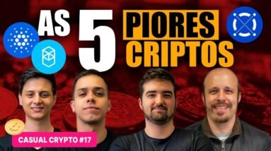 TOP 5 PIORES CRIPTOS! | Casual Crypto