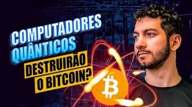 COMPUTADORES QUÂNTICOS vão DESTRUIR BITCOIN?
