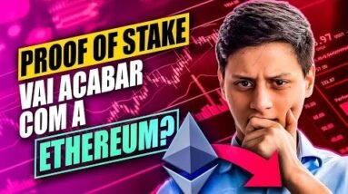 ETHEREUM vai SOFRER com PoS?