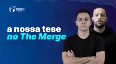 NOSSA TESE para o THE MERGE da ETHEREUM | Mercurius Asset