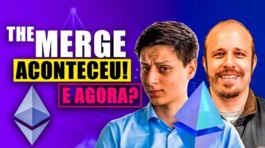 The Merge ACONTECEU! ETHEREUM deu CERTO?