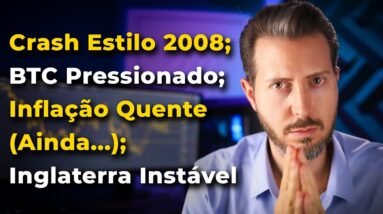Crash Estilo 2008; BTC Pressionado; Inflação Quente (Ainda)