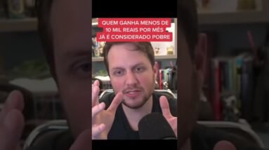 Quem Ganha Hoje Menos de 10K por Mês é Considerado Renda Baixa Internacional #shorts