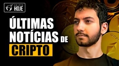 NOTÍCIAS sobre BITCOIN e CRIPTOMOEDAS | Cripto HOJE