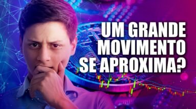 UM GRANDE MOVIMENTO pode ACONTECER em CRIPTO?