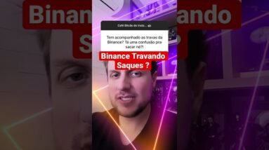 Binance travando saques #shorts