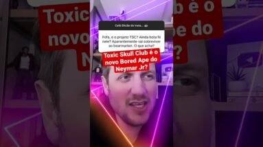 Toxic Skull Club é o Novo Bored Ape do Neymar Jr ? #shorts