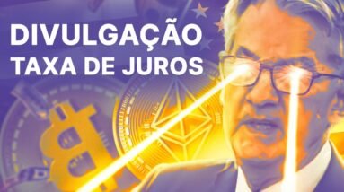 FED Divulgando TAXA DE JUROS! CRIPTO ao VIVO