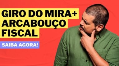 🚨Novidades no arcabouço fiscal e o Giro nas ações: o que você precisa saber agora!