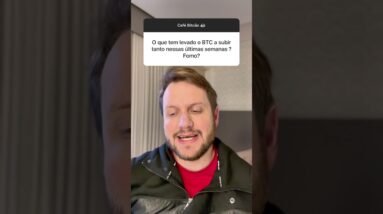 O QUE TEM LEVADO O BITCOIN E AÇÕES A ALTA? #shorts