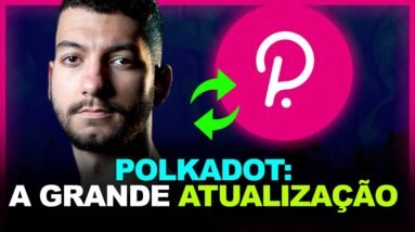 POLKADOT 2.0: criptomoeda DOT pode se VALORIZAR?