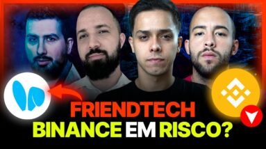 FRIENDTECH | BINANCE em RISCO com o BNB? | Casual Crypto