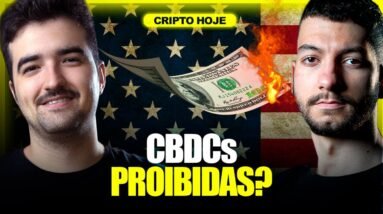 Estados Unidos Podem PROIBIR CBDCs? | Cripto Hoje