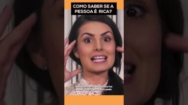 Como saber se a pessoa é RICA no relacionamento!