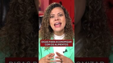 DICAS para economizar com os alimentos e ajudar o seu dinheiro e o planeta!
