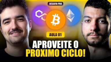 3 MOTIVOS Para o Próximo CICLO de ALTA em CRIPTO! | Desafio PRO (Aula 1)