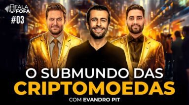 COMO RASTREAR AS MAIORES GEMAS EM CRIPTO (com Evandro Pit) - Fala Fofa Podcast #03