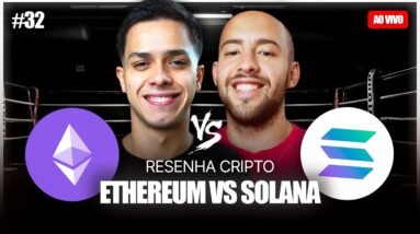 SOLANA VAI ULTRAPASSAR A ETHEREUM? | Resenha Cripto