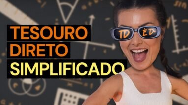 TESOURO DIRETO SIMPLIFICADO 2024: 6 passos pra investir TODO MÊS