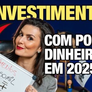 TOP 5 INVESTIMENTOS COM POUCO DINHEIRO EM 2025 - Para quem está começando o vai começar a investir