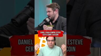 DANIEL FRAGA SEMPRE ESTEVE CERTO SOBRE O BITCOIN #shorts