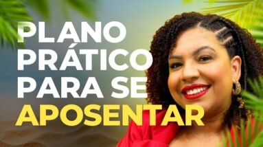 Se Prepare do ZERO pra se Aposentar!