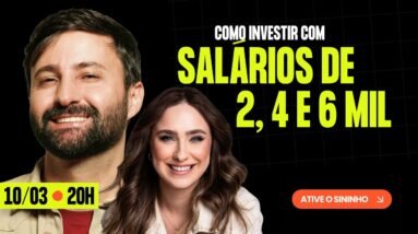 Aula 4: COMO INVESTIR COM SALÁRIOS DE 2, 4 E 6 MIL REAIS | com Teacher Paula e Gean Duarte