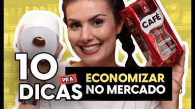 10 TRUQUES PRA ECONOMIZAR NO MERCADO EM 2025. O décimo quase ninguém sabe.