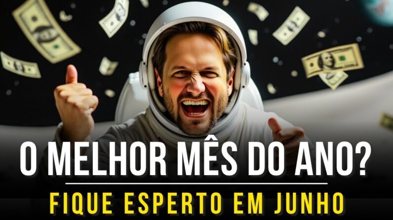 🔥 Junho Pode Ser o MELHOR Mês do Ano para Bitcoin e Tech – Mas Quase Ninguém Está Vendo Isso!