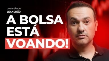 IBOVESPA TÁ VOANDO! Entenda o mercado e o que você pode fazer agora - Domingão do Leandrão