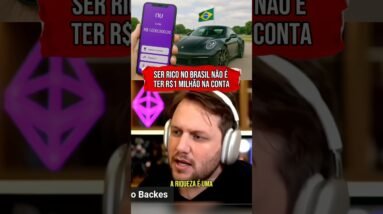 SER RICO NO BRASIL NÃO É SÓ TER R$1 MILHÃO NA CONTA #shorts