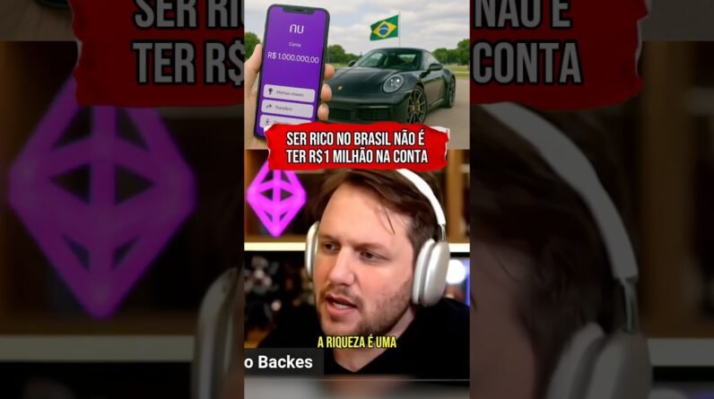 SER RICO NO BRASIL NÃO É SÓ TER R$1 MILHÃO NA CONTA #shorts
